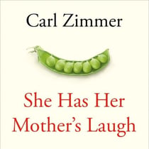 She Has Her Mother's Laugh - The Powers, Perversions, and Potential of Heredity
