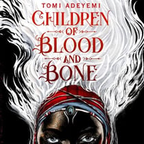 Children of Blood and Bone - A West African-inspired YA fantasy, filled with dark magic