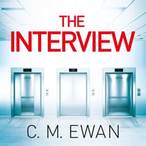The Interview - The heart-pounding locked-room psychological thriller that will keep you on the edge of your seat