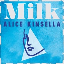 Milk - On Motherhood and Madness