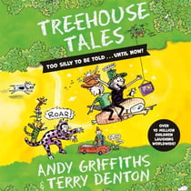 Treehouse Tales: too SILLY to be told ... UNTIL NOW! - the bestselling series