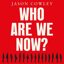 Who Are We Now? - Stories of Modern England