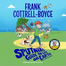 Sputnik's Guide to Life on Earth - From the UK Children's Laureate 2024–2026