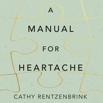 A Manual for Heartache