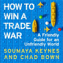 How to Win a Trade War - An acclaimed, witty guide to the world economy