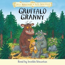 Gruffalo Granny - The brand new Gruffalo audiobook adventure