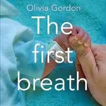 The First Breath - How Modern Medicine Saves the Most Fragile Lives