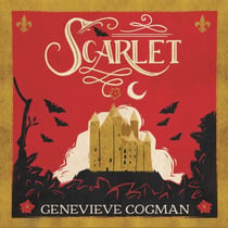 Scarlet - The Sunday Times bestselling historical romp and vampire-themed retelling of the Scarlet Pimpernel