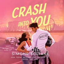 Crash into You - The must-read spicy F1 romance from the bestselling author of Cross the Line