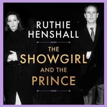 The Showgirl and the Prince - The charming and candid real-life Cinderella story of royalty and 1980s showbiz