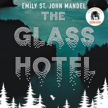 The Glass Hotel - The haunting novel from the bestselling author of Station Eleven