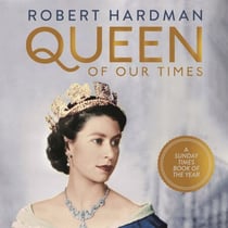 Queen of Our Times - The Life of Elizabeth II