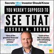 You Weren't Supposed To See That - Secrets Every Investor Should Know