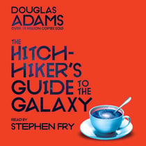 The Hitchhiker's Guide to the Galaxy - the comedy sci-fi classic, read by Stephen Fry