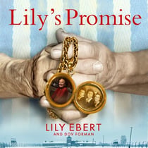 Lily's Promise - How I Survived Auschwitz and Found the Strength to Live