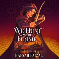 We Hunt the Flame - The YA TikTok sensation! A magical fantasy inspired by ancient Arabia