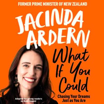 What If You Could - An inspiring guide to chasing your dreams, by the former Prime Minister of New Zealand