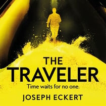 The Traveler - A gripping time travel thriller for fans of Project Hail Mary