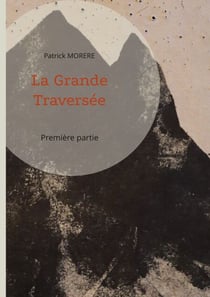 La Grande Traversée - Première partie