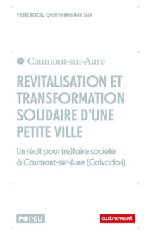 Revitalisation et transformation solidaire d'une petite ville