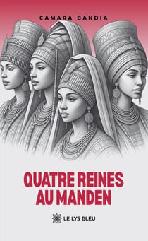 Quatre reines au Manden