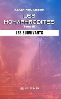 Les homaphrodites - Tome 3 - Les survivants