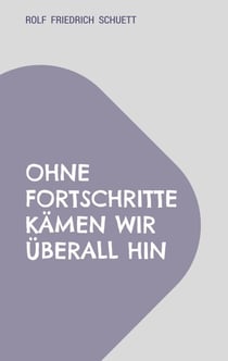 Ohne Fortschritte kämen wir überall hin - Geschwind verschwindet am schnellsten