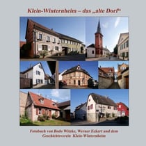 Klein-Winternheim - das "alte Dorf" - Ein fotografischer Spaziergang durch den Ort und seine Geschichte