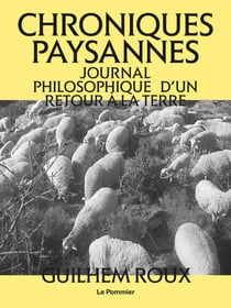 Devenir paysan : Chroniques d'un retour à la terre