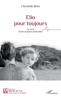 Elio pour toujours - Le récit d’une maman endeuillée