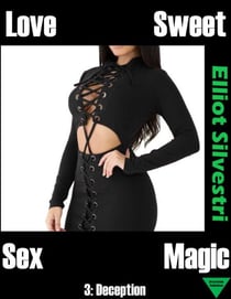 Deception: Love Sweet Sex Magic 3 - Love Sweet Sex Magic, #3