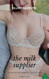 The Milk Supplier Part 5 - Milk Supplier, #5