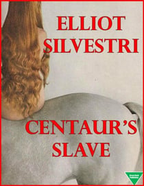 Centaur's Slave - The Centaur, #1