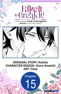 Fake It to Break It! I Faked Amnesia to Break off My Engagement and Now He's All Lovey-Dovey?! #015
