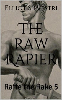 The Raw Rapier - Raffe the Rake, #5