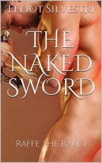 The Naked Sword - Raffe the Rake, #1