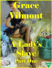A Lady's Slave Part One - A Lady's Slave, #1