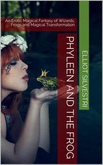 Phyleen and the Frog - The Sex Wizard, #3