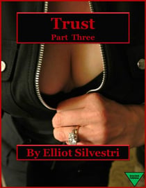 Trust (Part Three) - The Complete Trust, #3