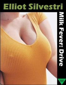 Milk Fever: Drive - Milk Fever, #2