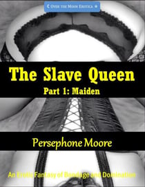 The Slave Queen 1: Maiden - The Slave Queen, #1