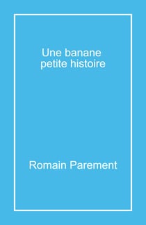 Une banane petite histoire