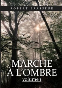Marche à l'ombre - Tome 1