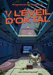 L'Éveil d'Oktal - Programme ton robot en C