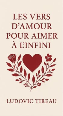 LES VERS D’AMOUR POUR AIMER À L’INFINI