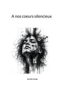 A nos coeurs silencieux