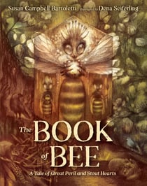 The Book of Bee - A Tale of Great Peril and Stout Hearts