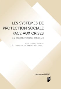 Les systèmes de protection sociale face aux crises - Un regard franco-japonais