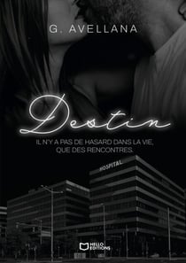 Destin - Tome I : Il n'y a pas de hasard dans la vie, que des rencontres
