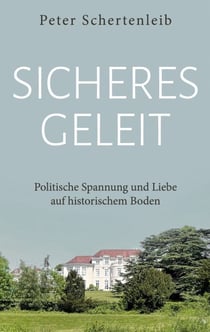 Sicheres Geleit - Politische Spannung und Liebe auf historischem Bode